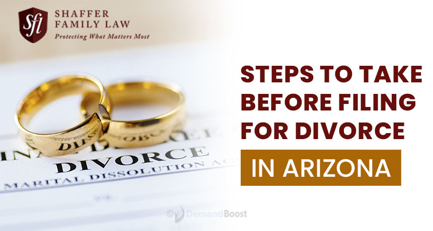 Steps to take before filing for divorce in Arizona