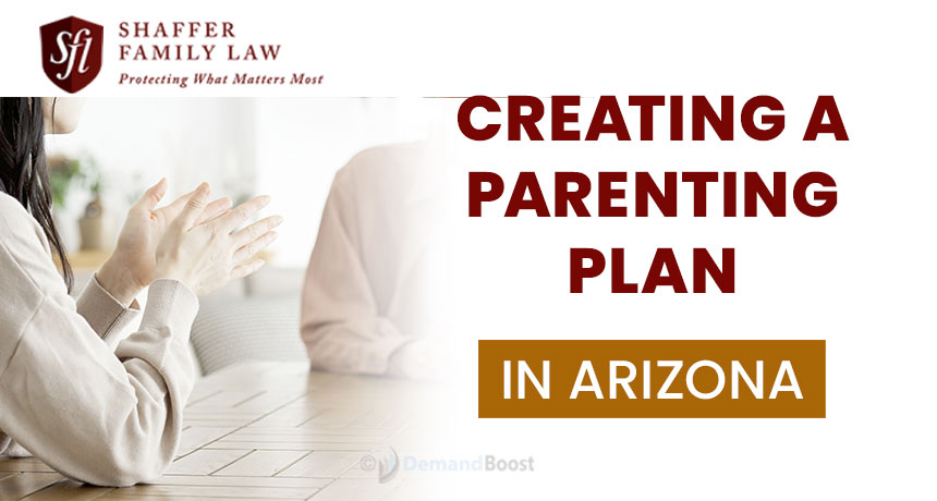 Shaffer Family Law, Creating a Parenting Plan in Arizona