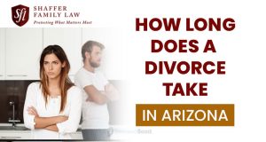 How Long Does a Divorce Take in Arizona