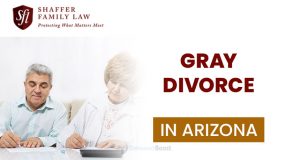 Gray Divorce in Arizona