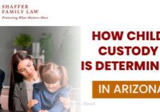 How Arizona Courts Determine Child Custody