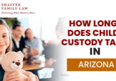 How Long Does Child Custody Take in Arizona