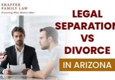 Legal Separation vs Divorce in Arizona